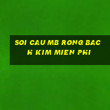 soi cau mb rong bach kim mien phi