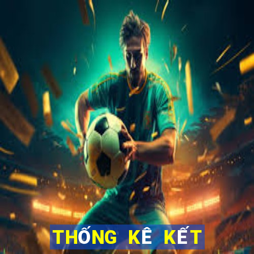 THỐNG KÊ KẾT QUẢ XSNT