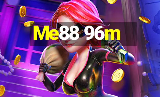 Me88 96m