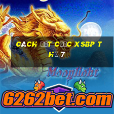 Cách đặt cược XSBP Thứ 7