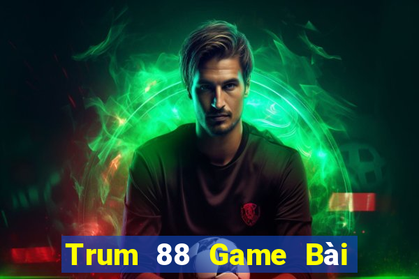 Trum 88 Game Bài Xì Lát