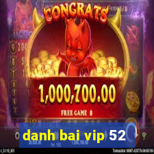 danh bai vip 52