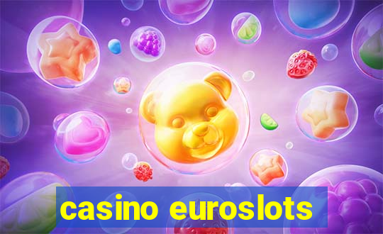 casino euroslots