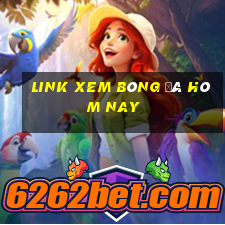 link xem bóng đá hôm nay