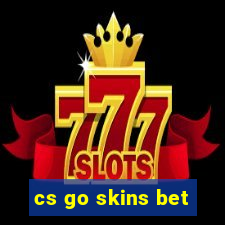 cs go skins bet