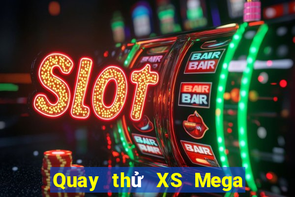 Quay thử XS Mega 6 45 Thứ 2