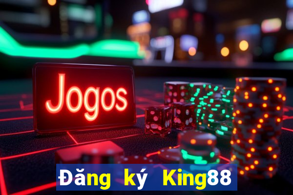 Đăng ký King88 Tặng 999k