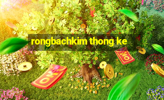 rongbachkim thong ke