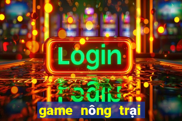 game nông trại kiếm tiền