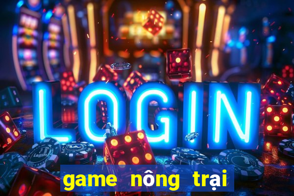 game nông trại kiếm tiền