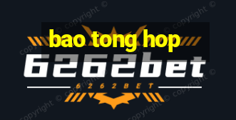 bao tong hop