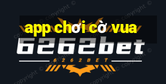 app chơi cờ vua