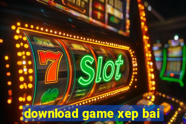 download game xep bai