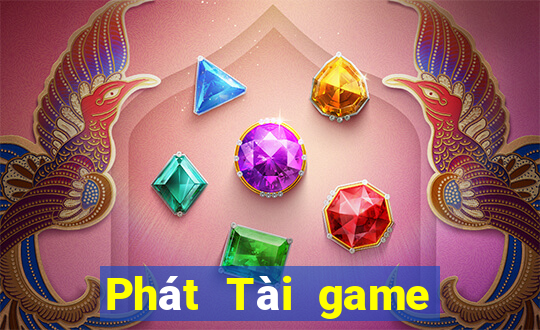 Phát Tài game giải trí