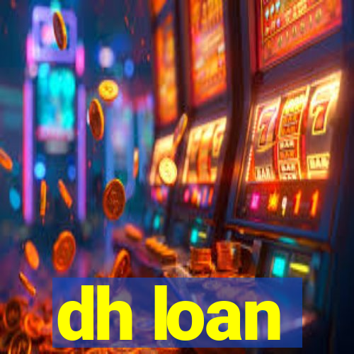 dh loan