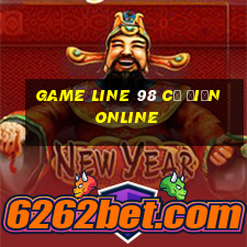 game line 98 cổ điển online