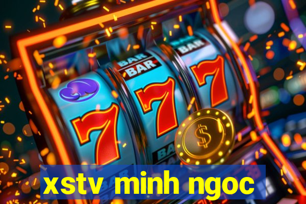 xstv minh ngoc