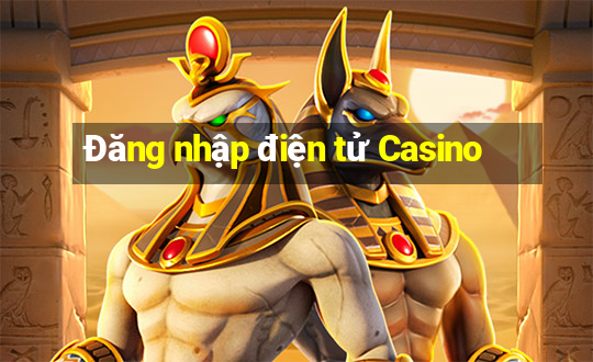 Đăng nhập điện tử Casino