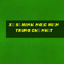 xổ số minh ngọc miền trung chủ nhật