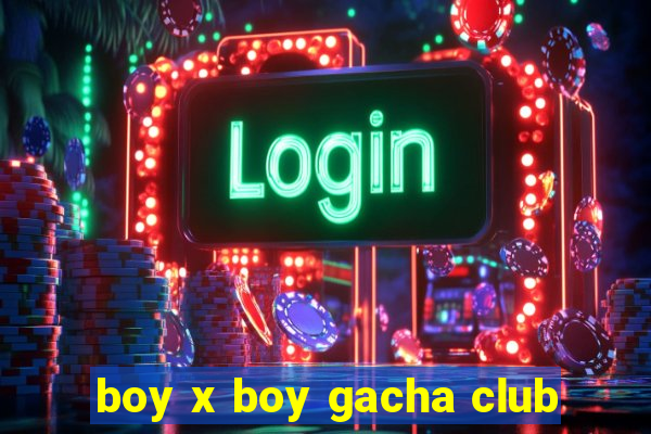 boy x boy gacha club