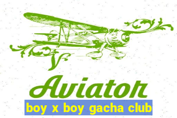 boy x boy gacha club