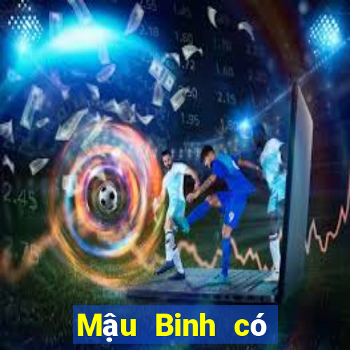 Mậu Binh có hợp pháp không