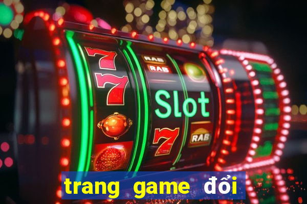 trang game đổi thưởng uy tín