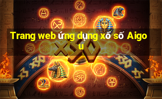 Trang web ứng dụng xổ số Aigou