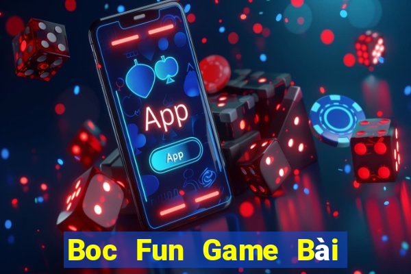 Boc Fun Game Bài Phái Mạnh