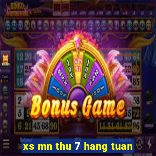 xs mn thu 7 hang tuan