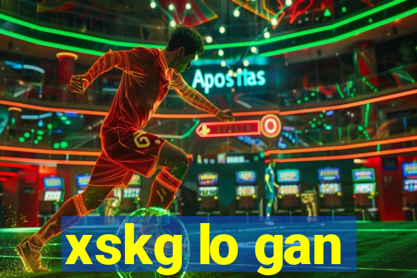 xskg lo gan