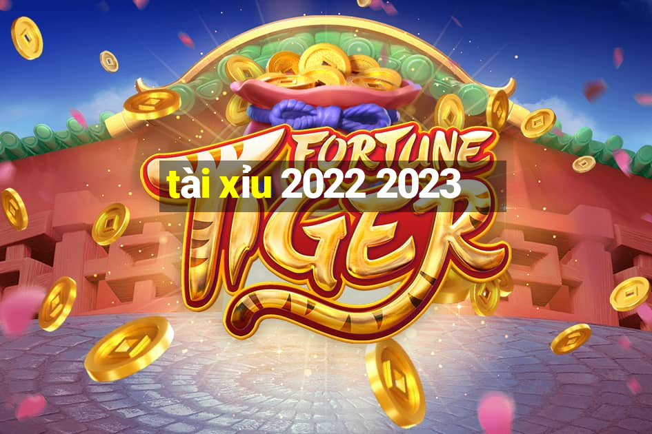 tài xỉu 2022 2023