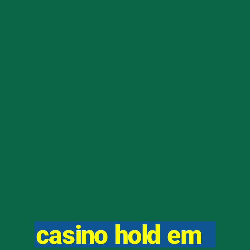 casino hold em