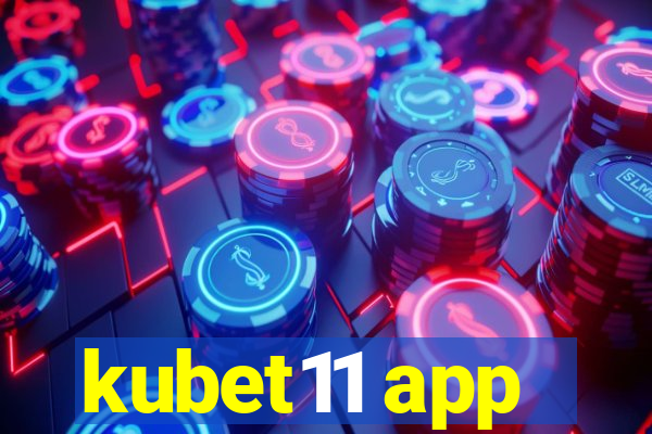 kubet11 app