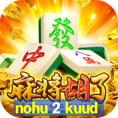 nohu 2 kuud