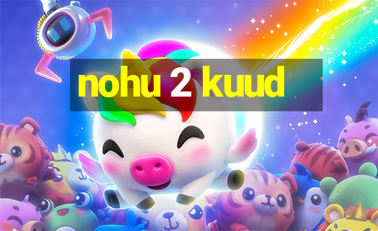 nohu 2 kuud