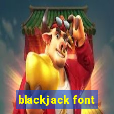 blackjack font