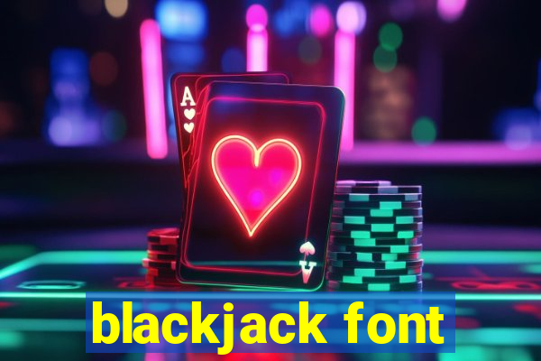 blackjack font