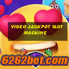 video jackpot slot machine