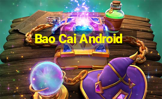 Bao Cai Android