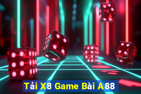 Tải X8 Game Bài A88