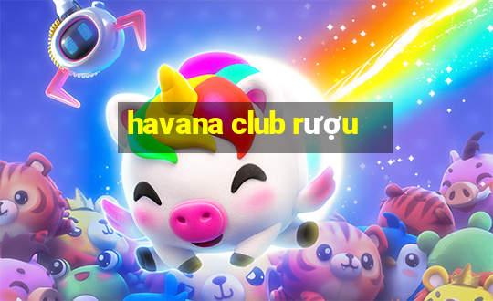 havana club rượu