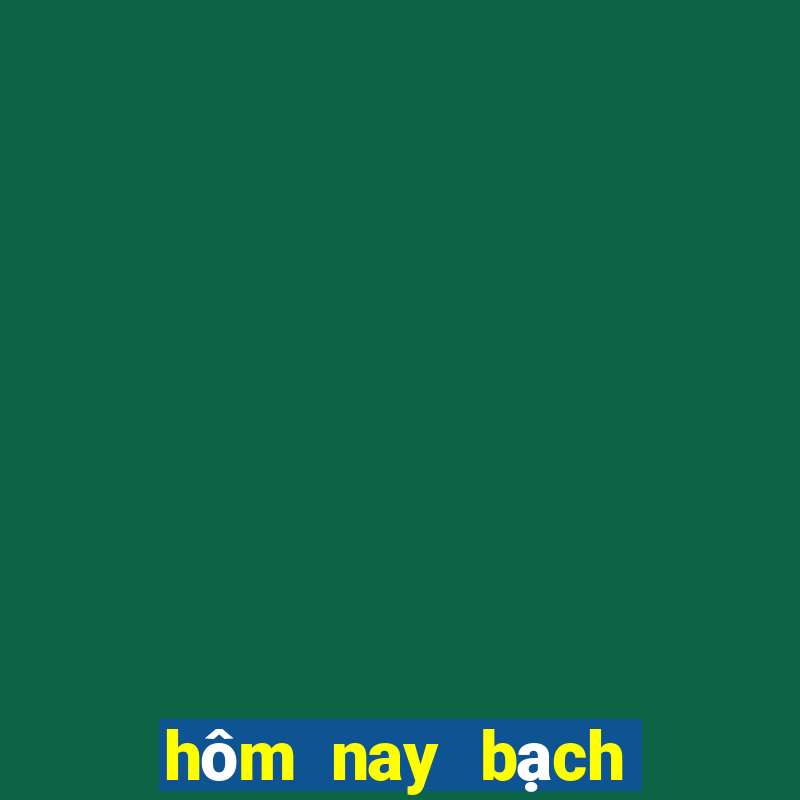 hôm nay bạch thủ đề con gì