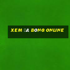 xem đá bóng online