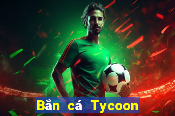 Bắn cá Tycoon Khách hàng