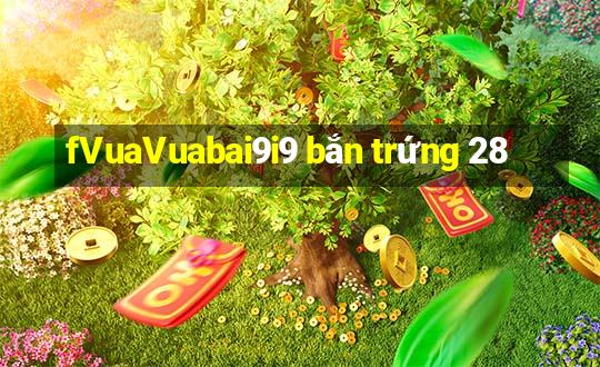 fVuaVuabai9i9 bắn trứng 28