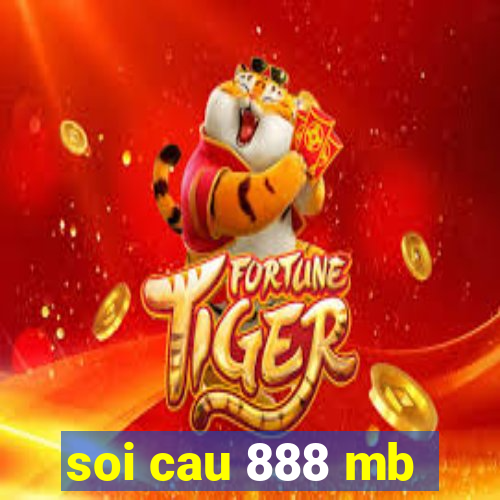 soi cau 888 mb