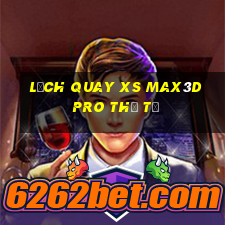 Lịch quay xs Max3D Pro thứ tư