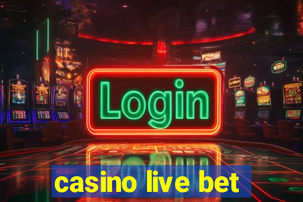 casino live bet