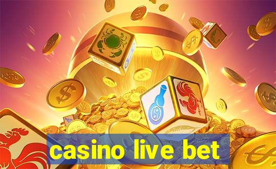 casino live bet